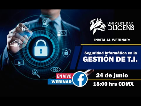 Webinar: Seguridad Informática en la Gestión de T.I.